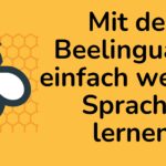 Mit der Beelinguapp einfach welche Sprache lernen Mit der Beelinguapp einfach welche Sprache lernen