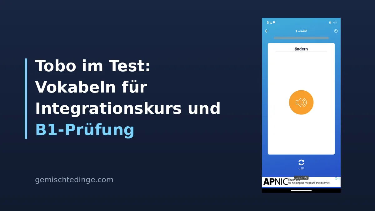 Tobo im Test: Vokabeln für Integrationskurs und B1-Prüfung