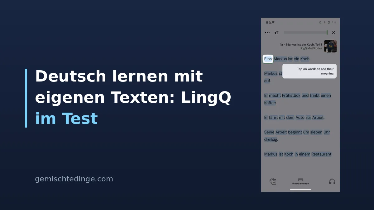 Deutsch lernen mit eigenen Texten: die LingQ-App im Test